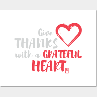 Give thanks with a grateful heart - Thankful Posters and Art